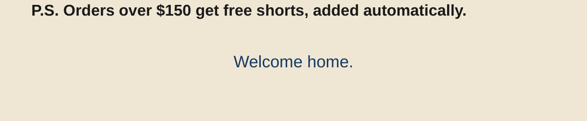P.S. free shorts offer and sign-off